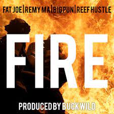 Buckwild – Fire Ft. Fat Joe Big Pun Remy Ma Reef Hustle