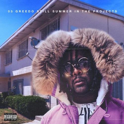 03 Greedo - Still Summer in the Projects