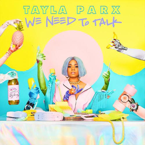 ALBUM: Tayla Parx – We Need To Talk