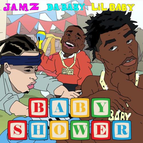 Jamz – Baby Shower Ft. Lil Baby & DaBaby