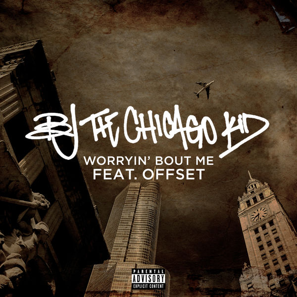 BJ the Chicago Kid Ft. Offset – Worryin’ Bout Me 