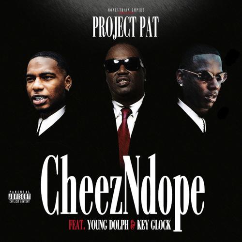 Project Pat Ft. Young Dolph & Key Glock - CheezNDope