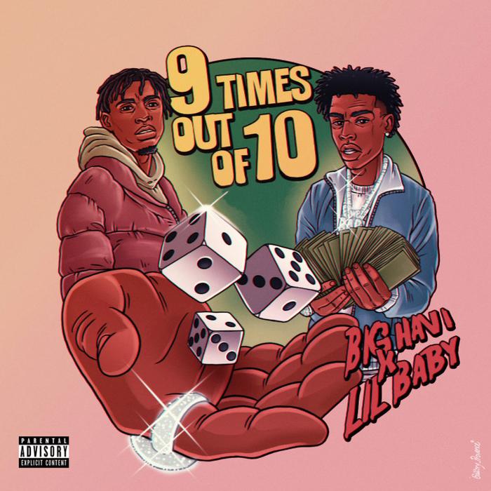 MP3: Big Havi - 9 Times Out Of 10 (Remix) Ft. Lil Baby