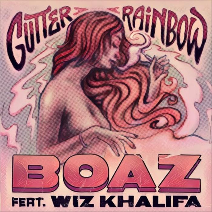 MP3: Boaz - Gutter Rainbow Ft. Wiz Khalifa