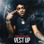 Fredo Bang – Vest Up