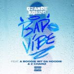 Quando Rondo – Bad Vibe Ft. A Boogie Wit Da Hoodie & 2 Chainz