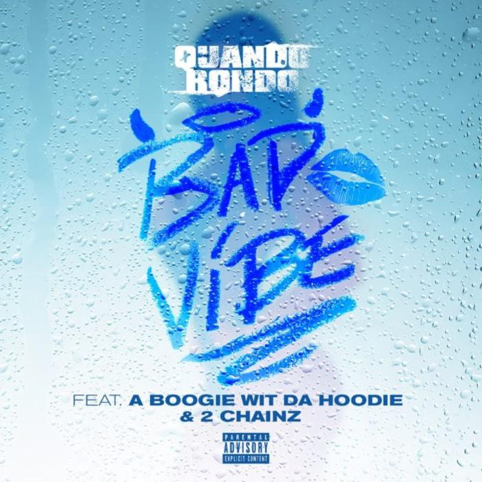 MP3: Quando Rondo - Bad Vibe Ft. A Boogie Wit Da Hoodie & 2 Chainz