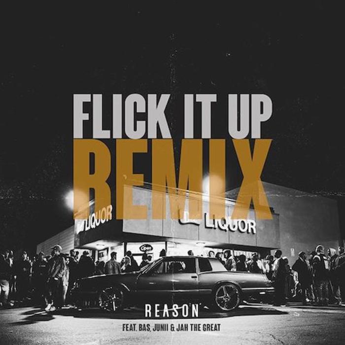 MP3: Reason - Flick It Up Ft. Bas, Junii & Jah The Great