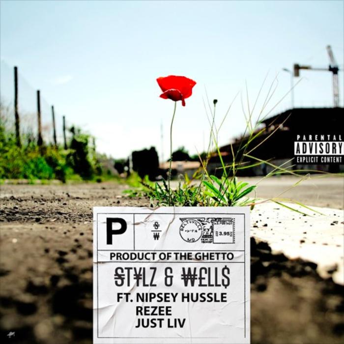 MP3: Stylz & Wells - Product Of The Ghetto Ft. Nipsey Hussle, Just Liv & Rezee