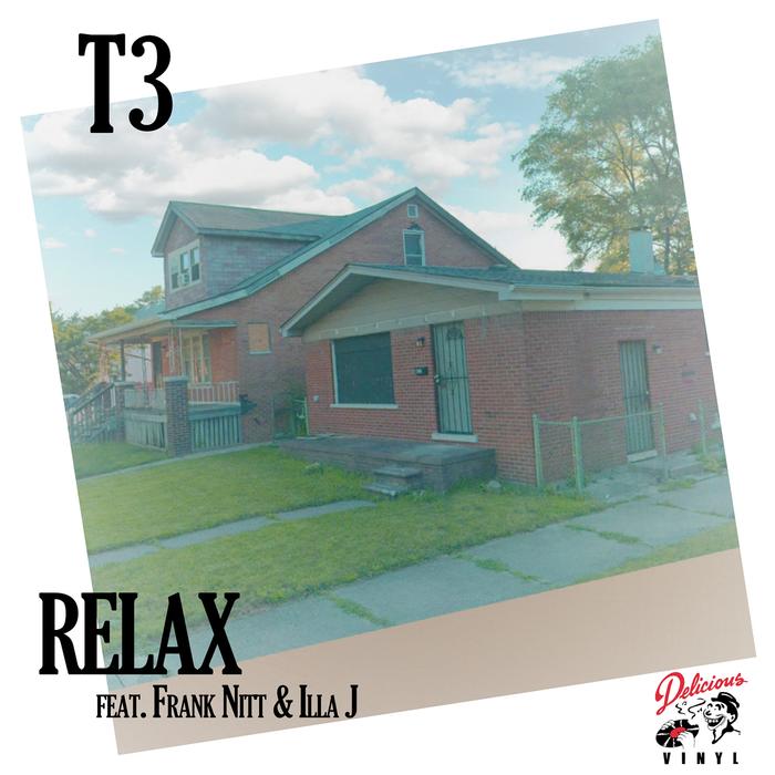 MP3: T3 - Relax Ft. Illa J & Frank Nitt