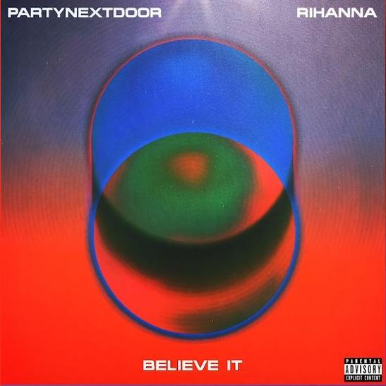 MP3: PartyNextDoor - Believe It Ft. Rihanna