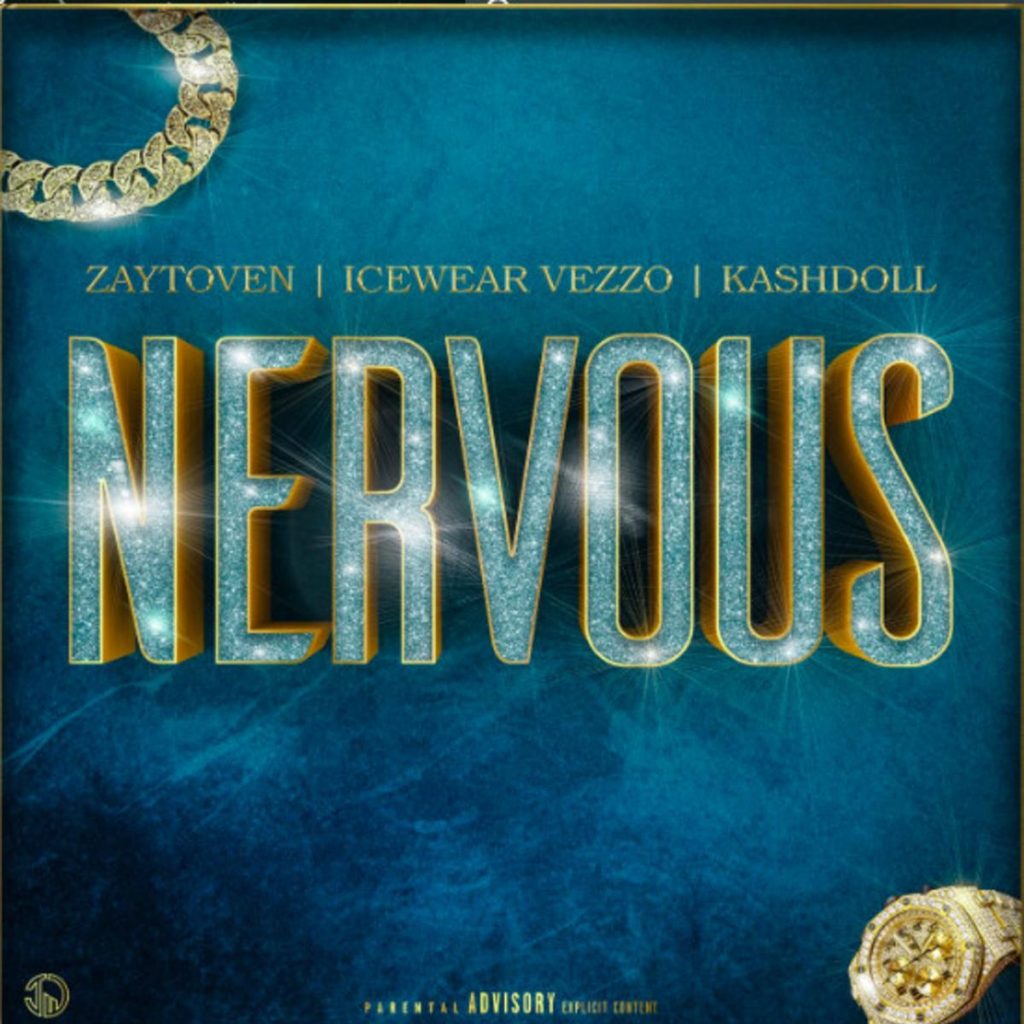 MP3: Zaytoven - Nervous Ft. Kash Doll & Icewear Vezzo
