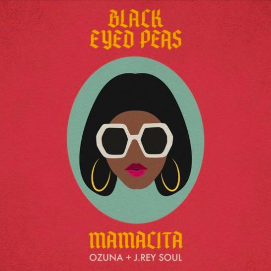 MP3: Black Eyed Peas - MAMACITA Ft. Ozuna & J. Rey Soul