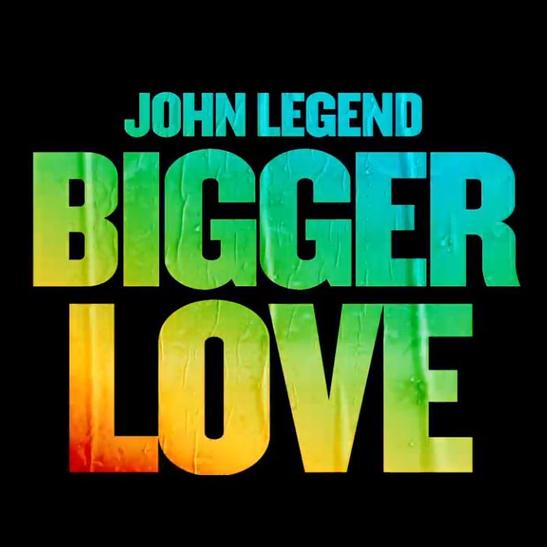 MP3: John Legend - Bigger Love