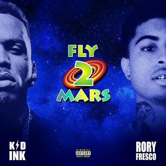 MP3: Kid Ink - Fly 2 Mars Ft. Rory Fresco