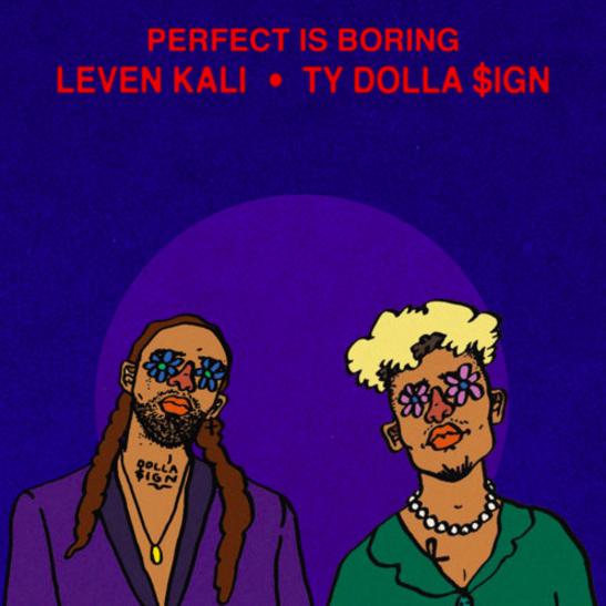 MP3: Leven Kali - Perfect Is Boring Ft. Ty Dolla $ign