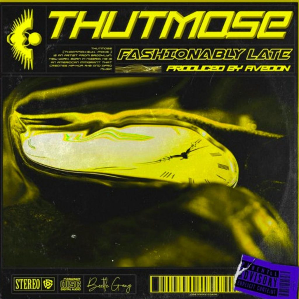 MP3: Thutmose - Fashionably Late