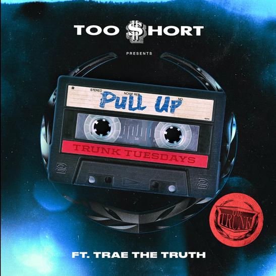 MP3: Too Short - Pull Up Ft. Trae Tha Truth