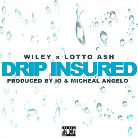 MP3: Wiley - Drip Insured Ft. Lotto Ash