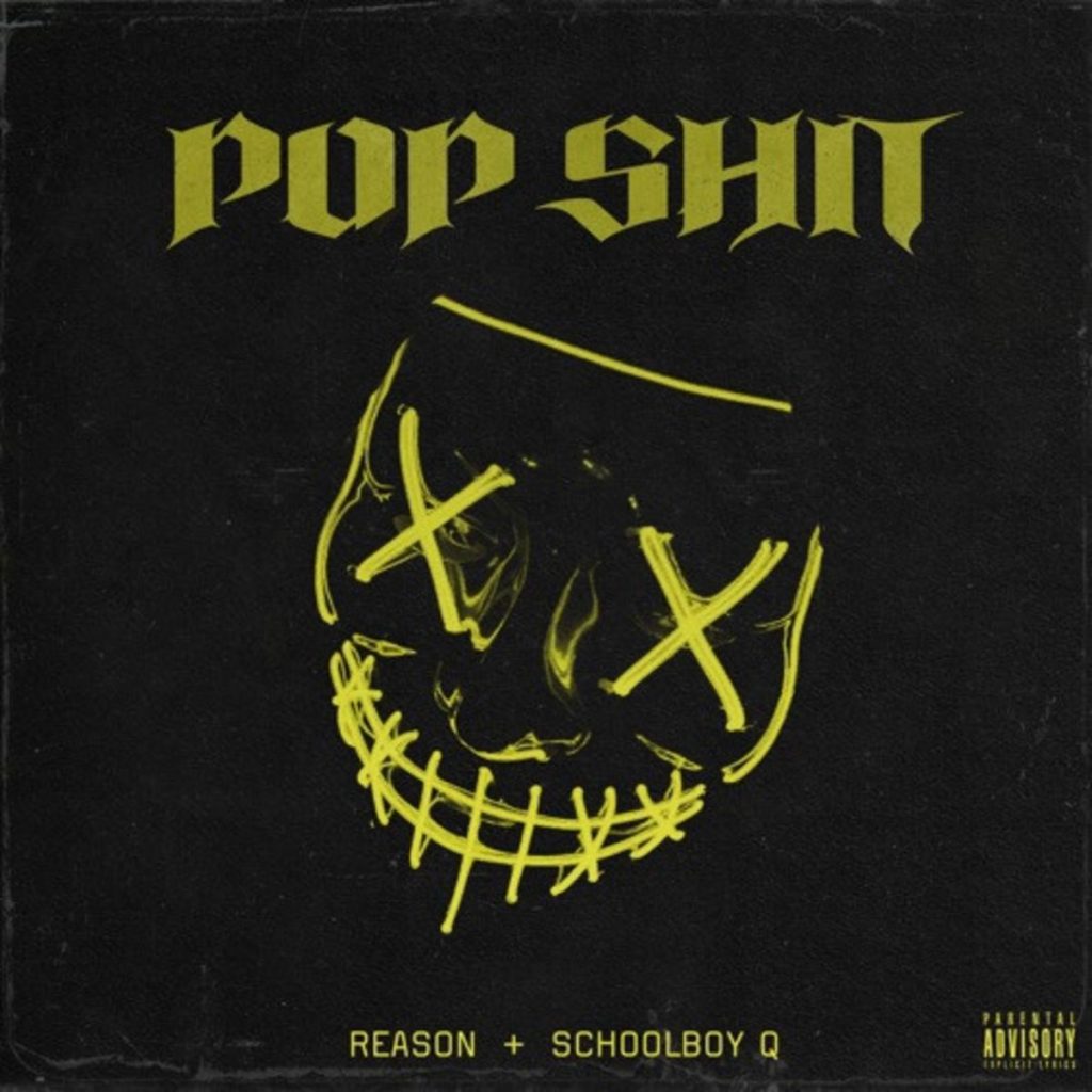 MP3: Reason - Pop Shit Ft. ScHoolboy Q
