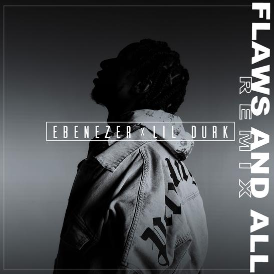 MP3: Ebenezer - Flaws And All Ft. Lil Durk