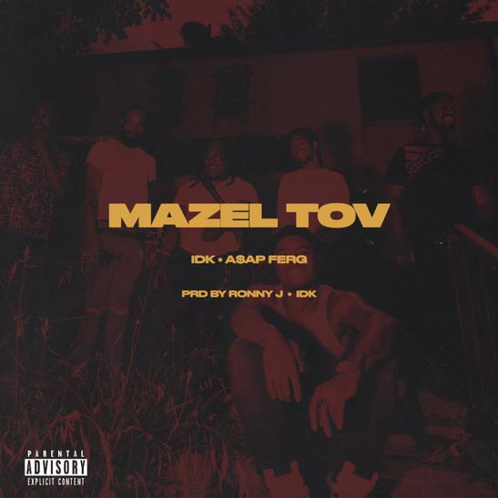 MP3: IDK - Mazel Tov Ft. A$AP Ferg