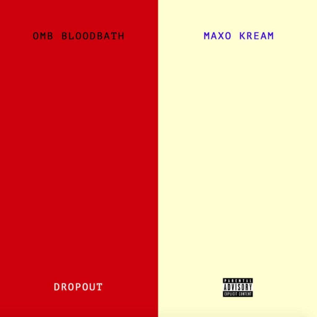 MP3: OMB Bloodbath - Dropout Ft. Maxo Kream