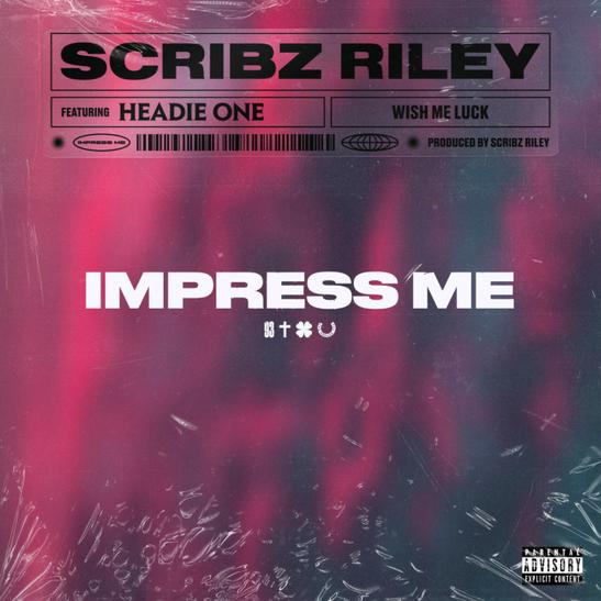 MP3: Scribz Riley - Impress Me Ft. Headie One