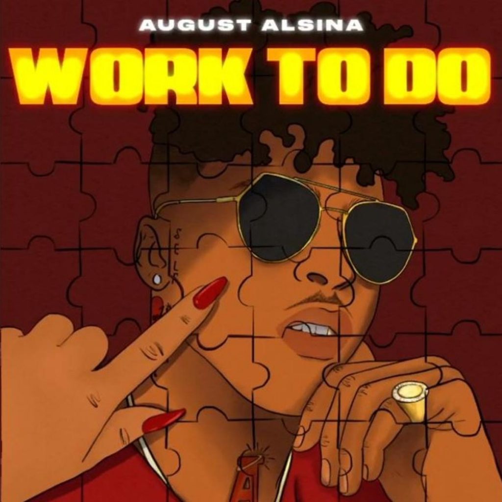 MP3: August Alsina - Work To Do