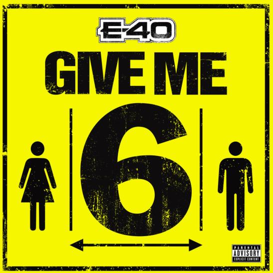 MP3: E-40 - Give Me 6