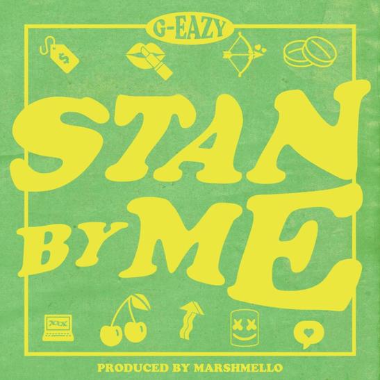 MP3: G-Eazy - Stan By Me