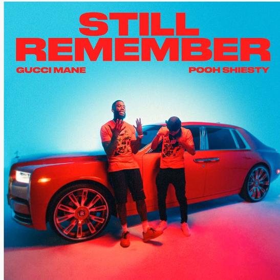 MP3: Gucci Mane - Still Remember Ft. Pooh Shiesty