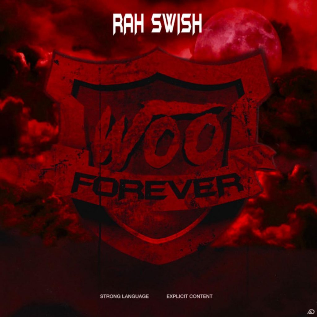 MP3: Rah Swish - Woo Forever