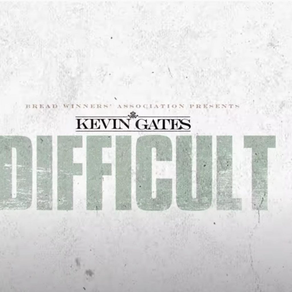 MP3: Kevin Gates - Difficult