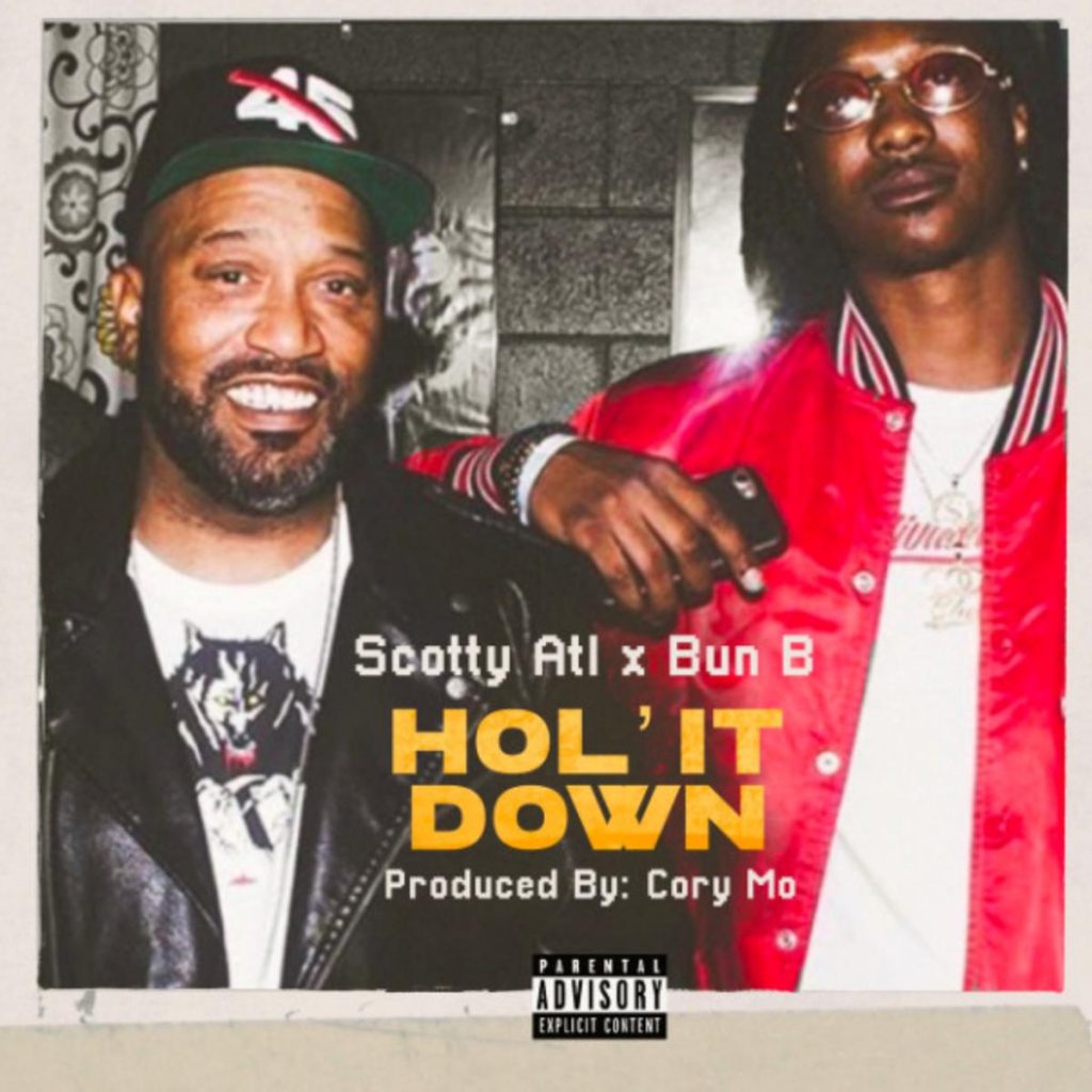 MP3: Scotty ATL - Hol' It Down Ft. Bun B