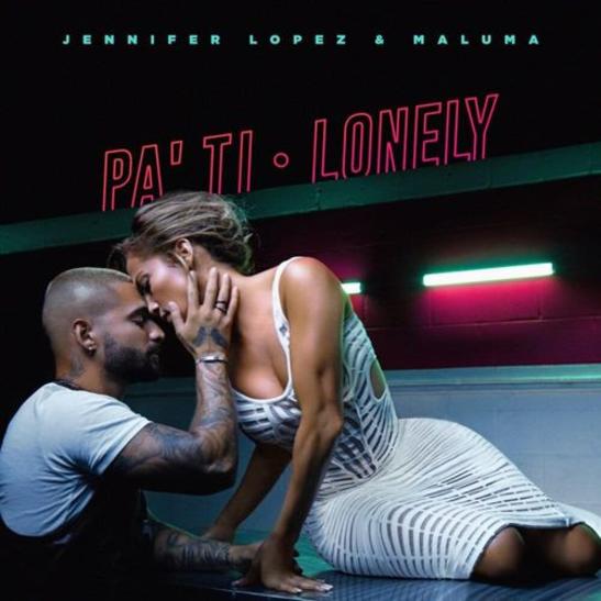 MP3: Jennifer Lopez & Maluma - Pa Ti + Lonely