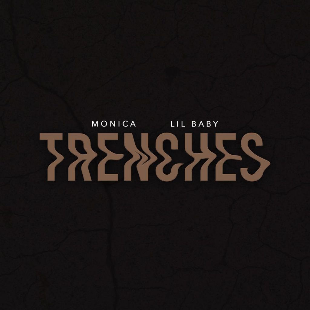 MP3: Monica - Trenches Ft. Lil Baby