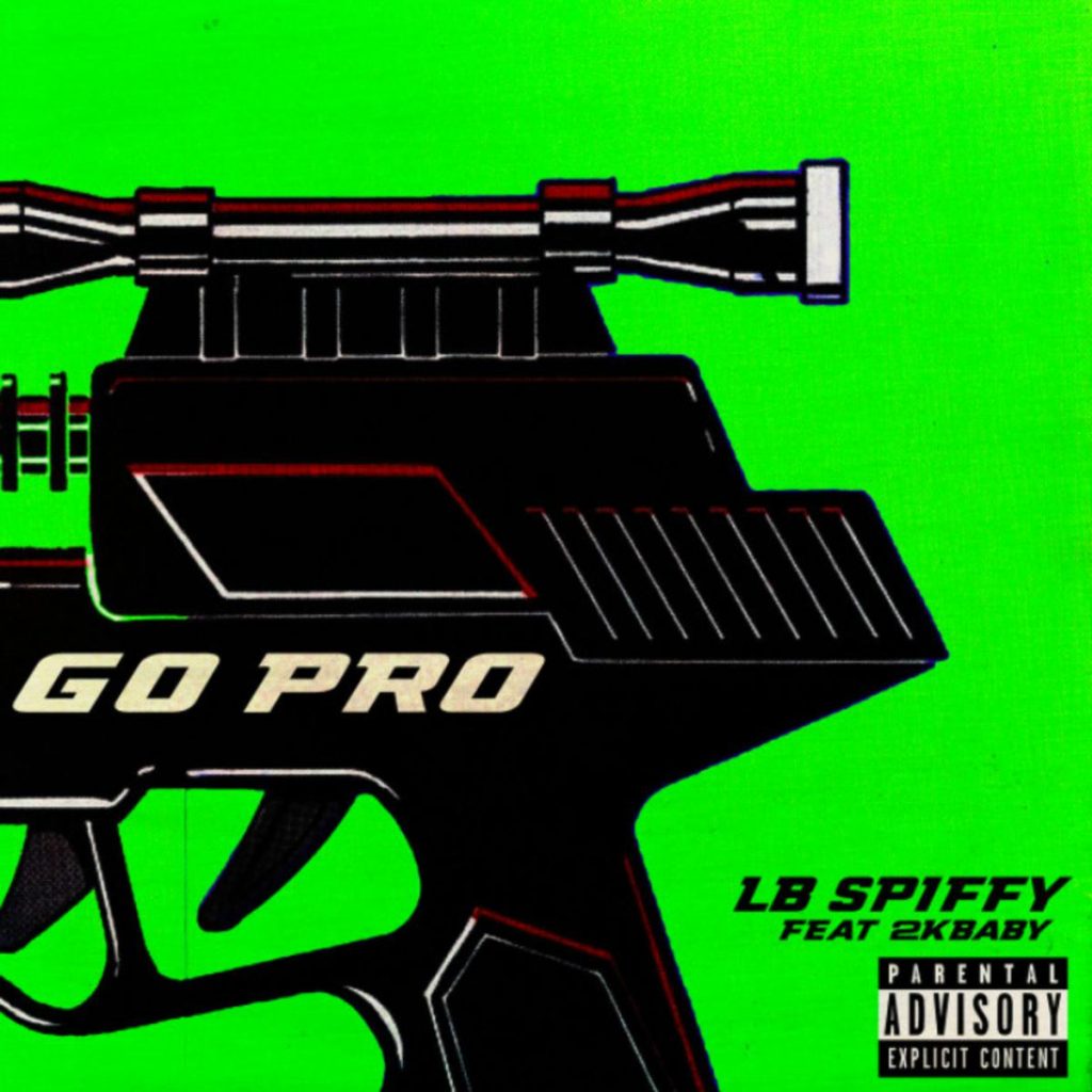 MP3: LB Spiffy - Go Pro Ft. 2KBABY