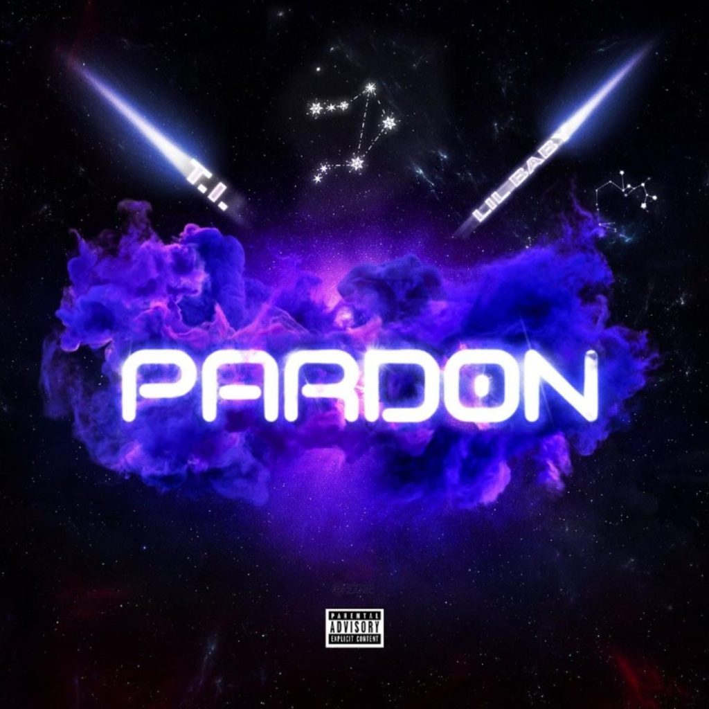 MP3: T.I. - Pardon Ft. Lil Baby