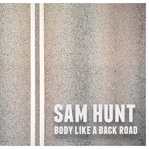MP3: Sam Hunt - Body Like A Back Road