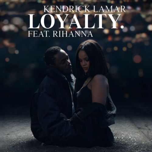 MP3: Kendrick Lamar - Loyalty ft. Rihanna