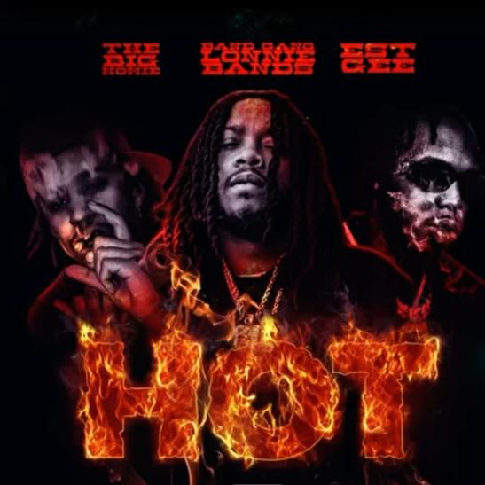 MP3: Bandgang Lonnie Bands - Hot Ft. EST Gee & The Big Homie