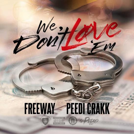 DOWNLOAD MP3: Freeway - We Don't Love Em Ft. Peedi Crakk