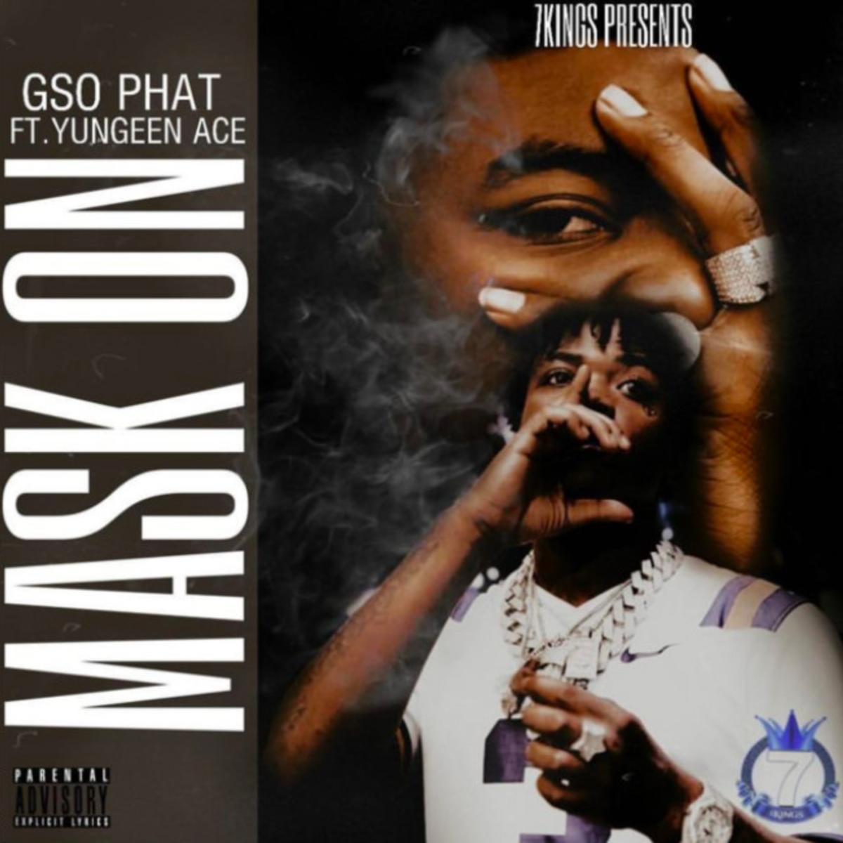 DOWNLOAD MP3: GSO Phat - Mask On Ft. Yungeen Ace