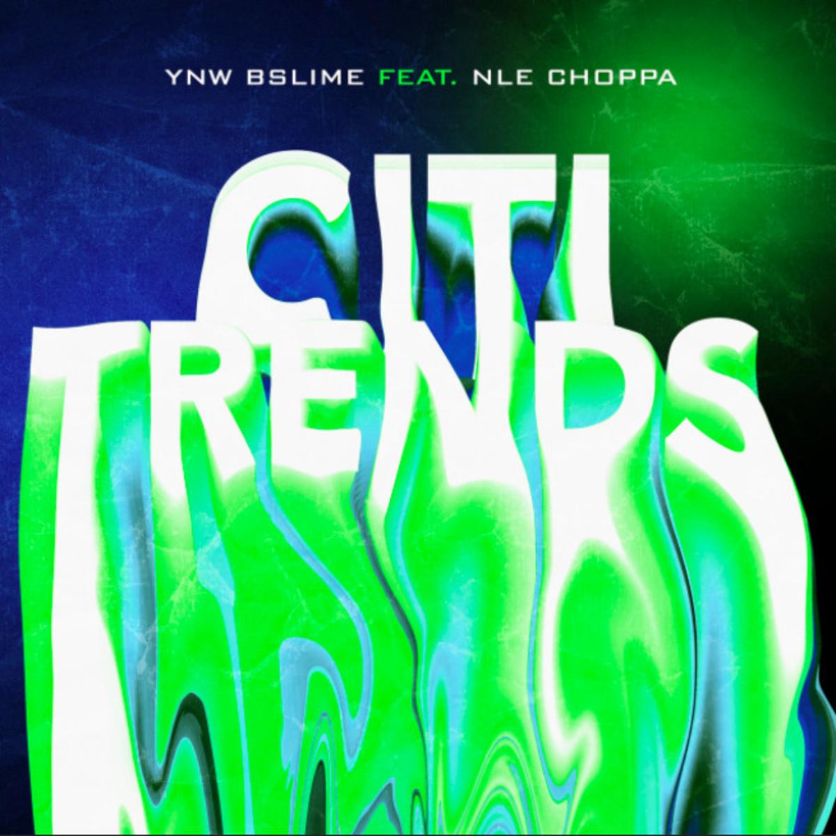 DOWNLOAD MP3: YNW BSlime - Citi Trends Ft. NLE Choppa
