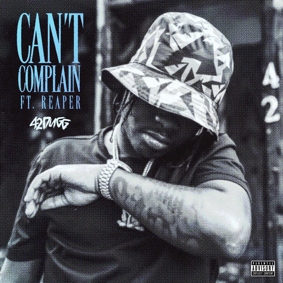 DOWNLOAD MP3: 42 Dugg - Can't Complain Ft. Reaper