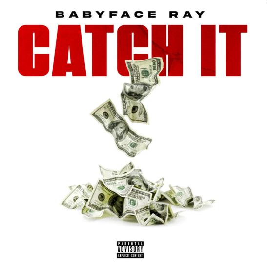 DOWNLOAD MP3: Babyface Ray - Catch It