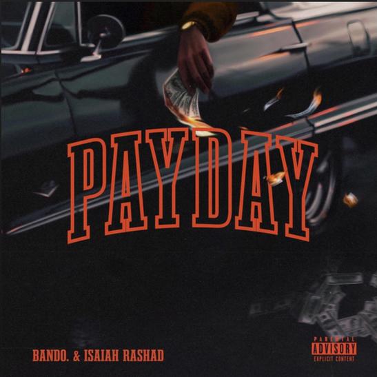 DOWNLOAD MP3: Bando. & Isaiah Rashad - Payday
