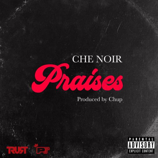 DOWNLOAD MP3: Che Noir - Praises 