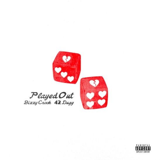 DOWNLOAD MP3: Bizzy Crook - Played Out Ft. 42 Dugg